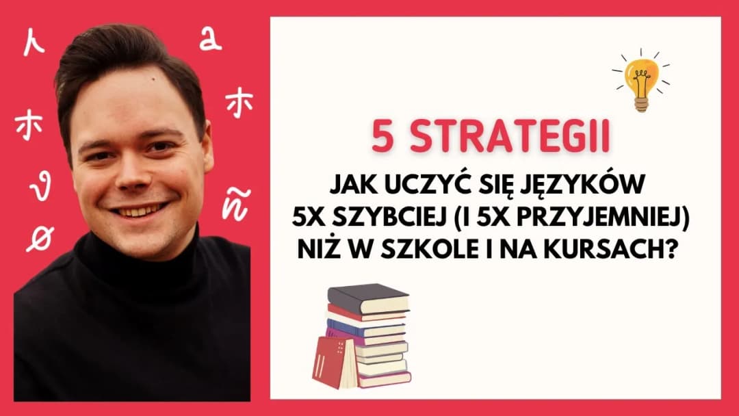 Jak uczyć się języków obcych skutecznie i uniknąć typowych błędów