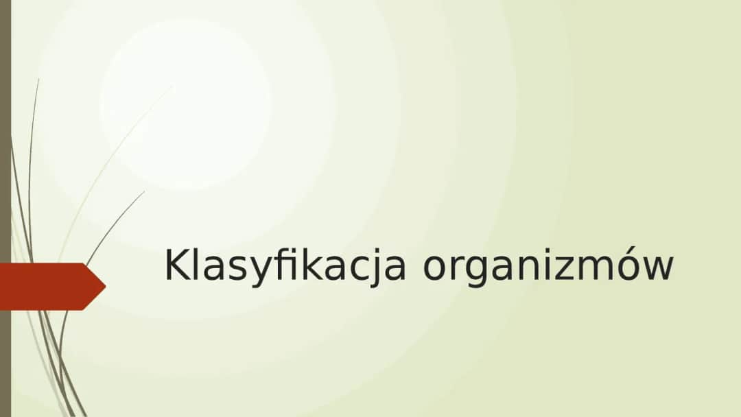Co to jest systematyka w biologii i jak wpływa na klasyfikację organizmów Co to jest systematyka w biologii i jak wpływa na klasyfikację organizmów