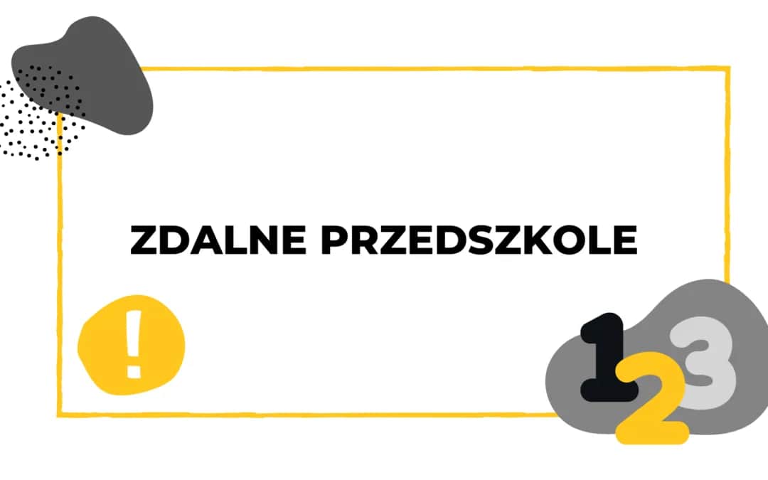 Jak prowadzić zdalne nauczanie w przedszkolu, aby dzieci były zaangażowane